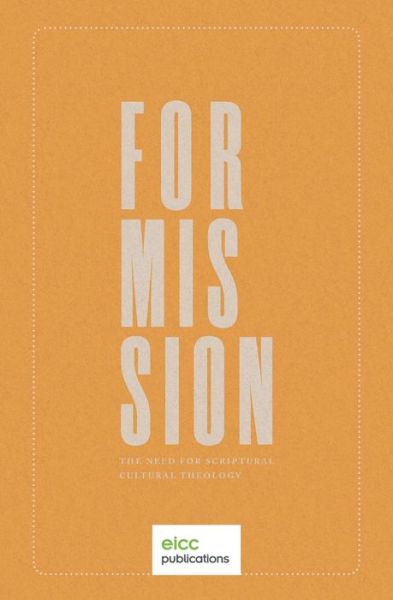 For Mission : The Need for Scriptural Cultural Theology - Joseph Boot - Bücher - Eicc Publications - 9781989169025 - 26. Juli 2018