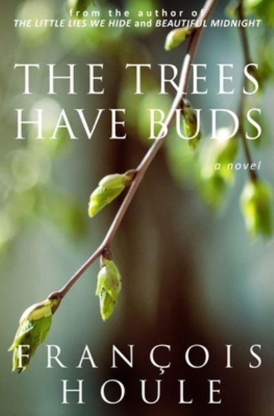 Cover for Francois Houle · The Trees Have Buds (Paperback Book) (2020)