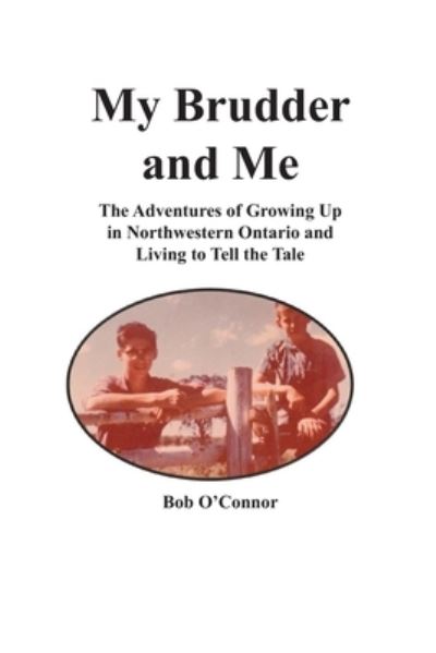 Cover for Bob O'Connor · My Brudder and Me (Book) (2021)
