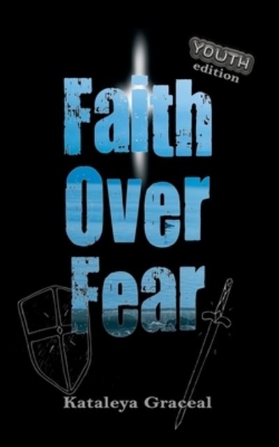 Cover for Kataleya Graceal · Faith over Fear (Book) (2022)