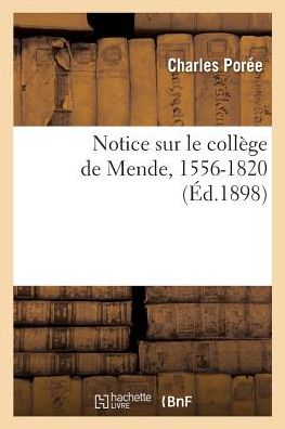 Cover for Poree-C · Notice Sur Le College de Mende, 1556-1820 (Paperback Book) (2018)