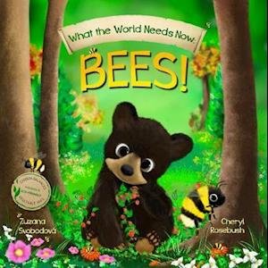 What the World Needs Now: Bees! - What the World Needs Now (Pocketbok) (2021)