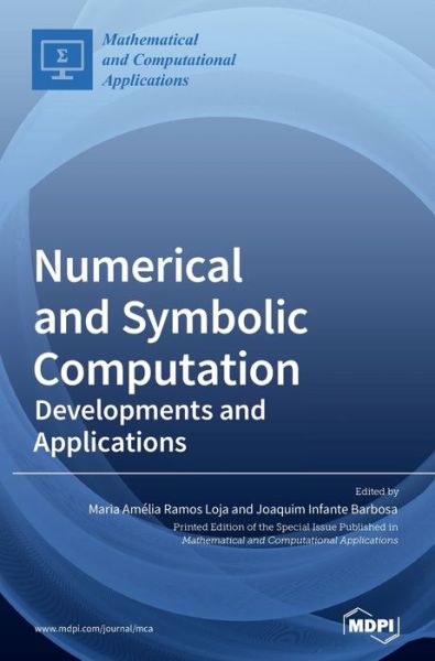 Cover for Maria Amelia Ramos Loja · Numerical and Symbolic Computation: Developments and Applications (Hardcover Book) (2020)