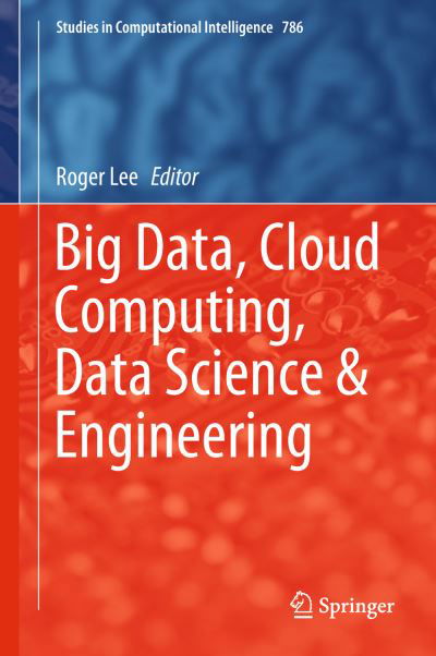 Big Data Cloud Computing Data Science Engineering (Book) [1st ed. 2019 edition] (2018)