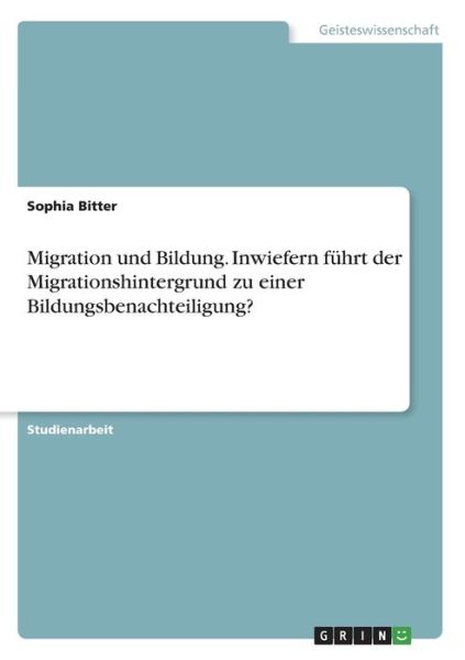 Cover for Bitter · Migration und Bildung. Inwiefern (Book)