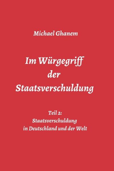 Cover for Ghanem · Im Würgegriff der Staatsverschul (Book) (2020)