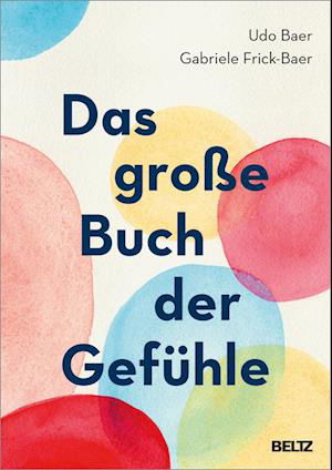 Cover for Udo Baer · Das große Buch der Gefühle (Gebundenes Buch) (2022)