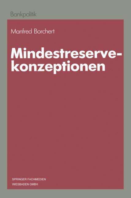 Cover for Manfred Borchert · Mindestreservekonzeptionen (Paperback Book) [Softcover Reprint of the Original 1st 1987 edition] (1987)