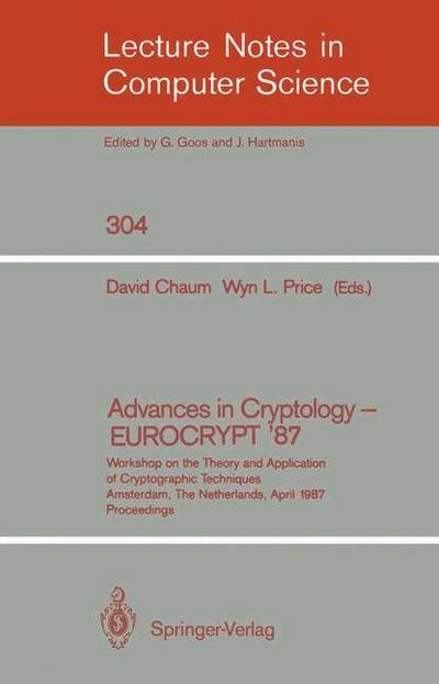 Cover for Wyn L. Price · Advances in Cryptology - Eurocrypt '87: Workshop on the Theory and Application of Cryptographic Techniques, Amsterdam, the Netherlands, April 13-15, 1987 Proceedings - Lecture Notes in Computer Science (Paperback Book) (1988)
