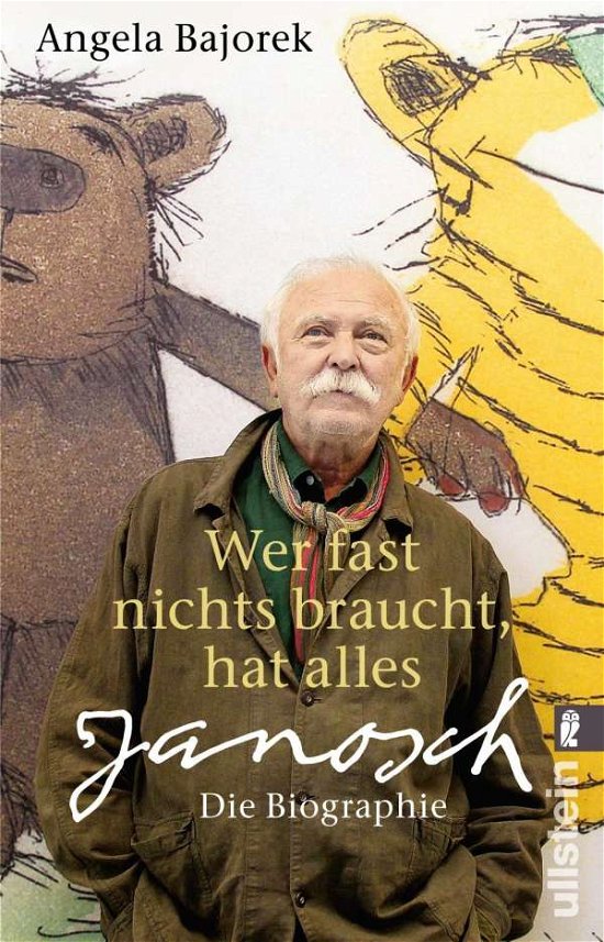 Cover for Angela Bajorek · Wer fast nichts braucht, hat alles Janosch Die Biographie (Taschenbuch) (2017)