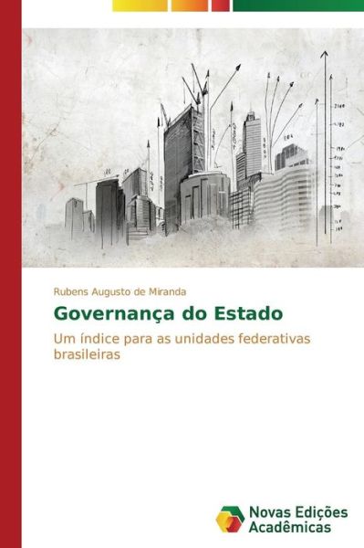 Cover for Rubens Augusto De Miranda · Governança Do Estado: Um Índice Para As Unidades Federativas Brasileiras (Paperback Book) [Portuguese edition] (2014)