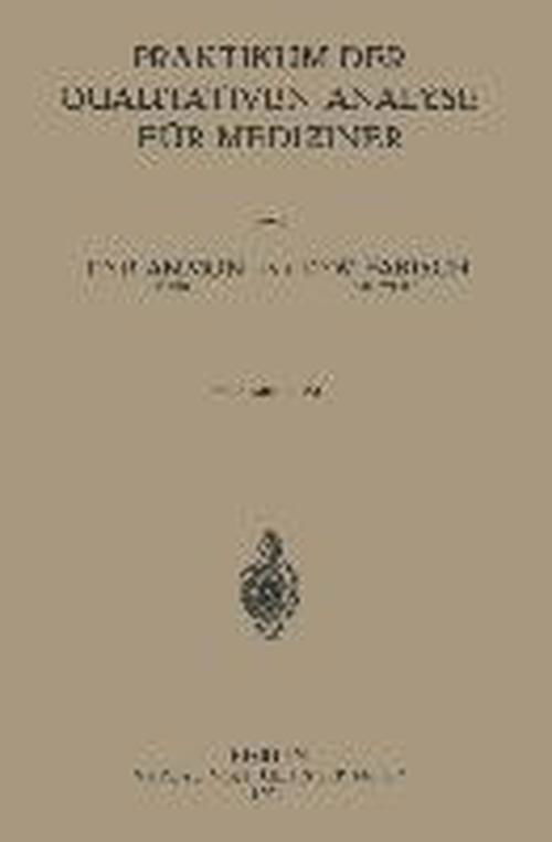 Cover for R Ammon · Praktikum Der Qualitativen Analyse Fur Mediziner (Paperback Bog) [1931 edition] (1931)
