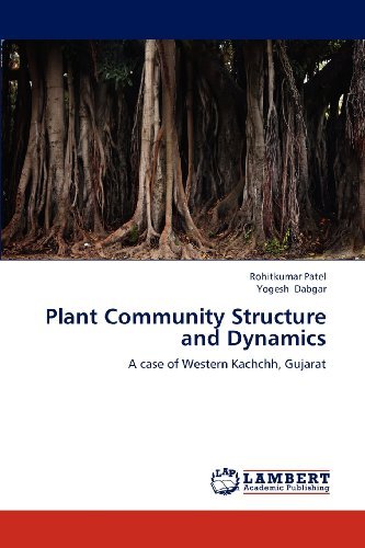 Cover for Yogesh Dabgar · Plant Community Structure and Dynamics: a Case of Western Kachchh, Gujarat (Paperback Book) (2012)