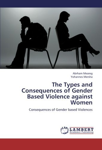 Cover for Yohannes Mersha · The Types and Consequences of Gender Based Violence Against Women: Consequences of Gender Based Violences (Pocketbok) (2012)