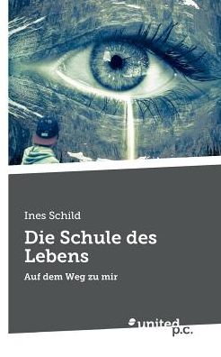 Cover for Schild · Die Schule des Lebens (Book) (2016)