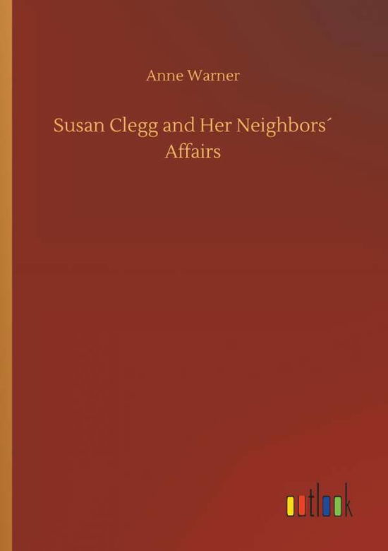 Cover for Warner · Susan Clegg and Her Neighbors Af (Buch) (2018)