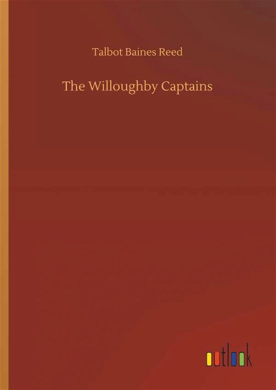 The Willoughby Captains - Reed - Bøger -  - 9783732673025 - 15. maj 2018