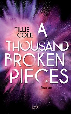 Cover for Tillie Cole · A Thousand Broken Pieces (Book) (2024)