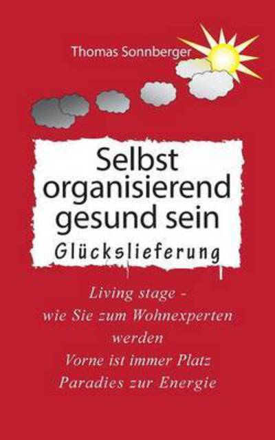 Cover for Thomas Sonnberger · Selbst Organisierend Gesund (Paperback Book) (2017)