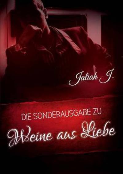 Cover for J. · Weine aus Liebe (Buch) (2015)