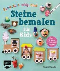Cover for Simone Wunschel · Kunterbunt, eckig, rund - Steine bemalen für Kids (Inbunden Bok) (2021)