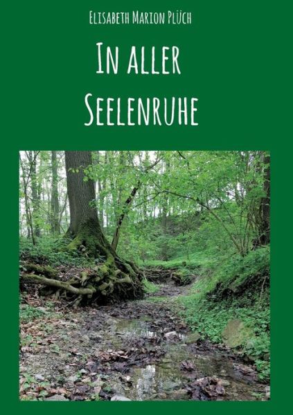 Cover for Plüch · In aller Seelenruhe (Buch) (2019)