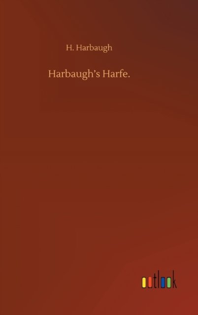 Cover for H Harbaugh · Harbaugh's Harfe. (Gebundenes Buch) (2020)