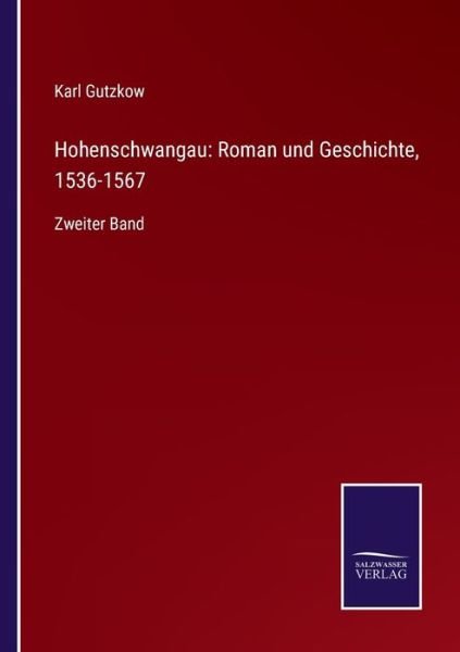 Hohenschwangau - Karl Gutzkow - Libros - Salzwasser-Verlag Gmbh - 9783752543025 - 26 de octubre de 2021