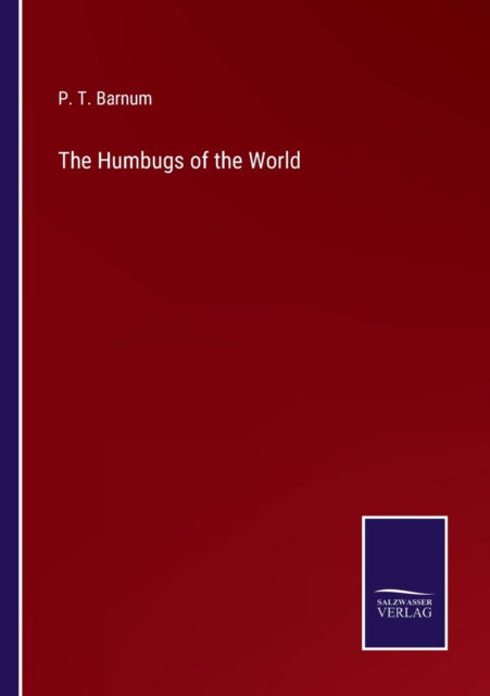 Cover for P. T. Barnum · The Humbugs of the World (Paperback Book) (2022)