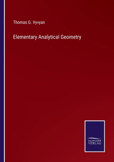 Cover for Thomas G. Vyvyan · Elementary Analytical Geometry (Paperback Book) (2022)