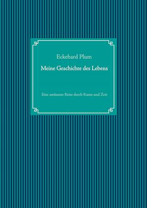 Cover for Eckehard Plum · Meine Geschichte des Lebens (Paperback Book) (2021)