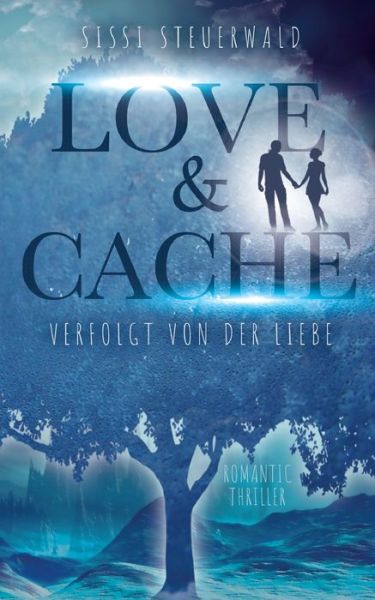 Cover for Sissi Steuerwald · Love &amp; Cache (Paperback Book) (2022)