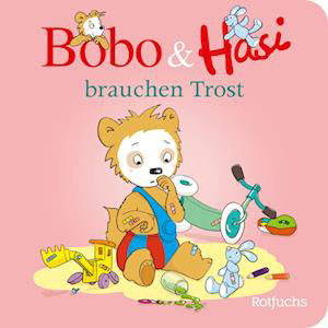 Cover for Dorothée Böhlke · Bobo &amp; Hasi brauchen Trost (Book) (2024)