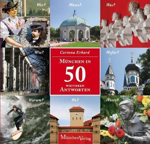 München in 50 weiteren Antworten - Erhard - Books -  - 9783763040025 - 