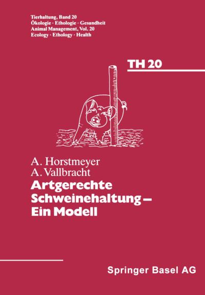 Cover for Horstmeyer · Planung Eines Artgerechten Haltungssystems Fa1/4r Schweine: Ein Modell (Paperback Book) (1990)