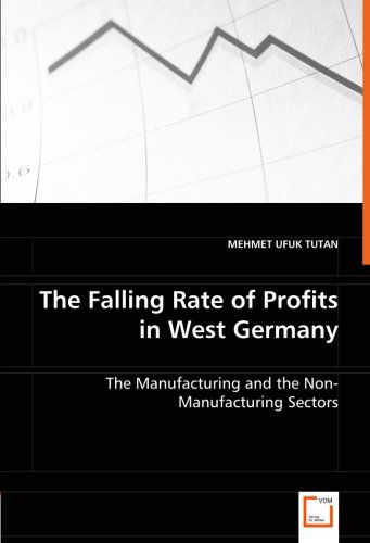 Cover for Mehmet Ufuk Tutan · The Falling Rate of Profits in West Germany: the Manufacturing and the Non-manufacturing Sectors (Paperback Book) (2008)