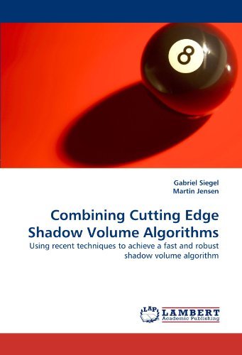 Cover for Martin Jensen · Combining Cutting Edge Shadow Volume Algorithms: Using Recent Techniques to Achieve a Fast and Robust Shadow Volume Algorithm (Paperback Bog) (2010)