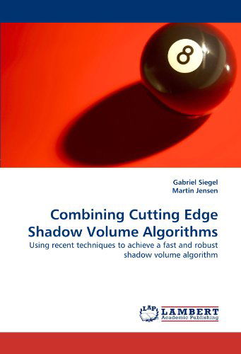 Cover for Martin Jensen · Combining Cutting Edge Shadow Volume Algorithms: Using Recent Techniques to Achieve a Fast and Robust Shadow Volume Algorithm (Pocketbok) (2010)