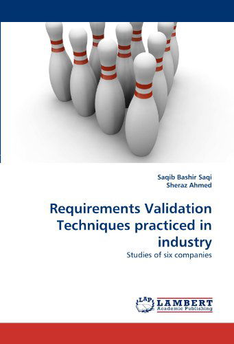 Cover for Sheraz Ahmed · Requirements Validation Techniques Practiced in Industry: Studies of Six Companies (Paperback Book) (2010)