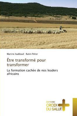 Cover for Audéoud · Être transformé pour transforme (Book)