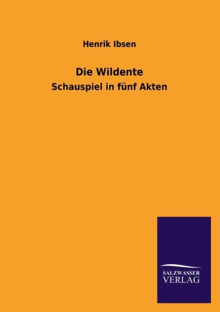 Cover for Henrik Johan Ibsen · Die Wildente (Paperback Book) [German edition] (2013)