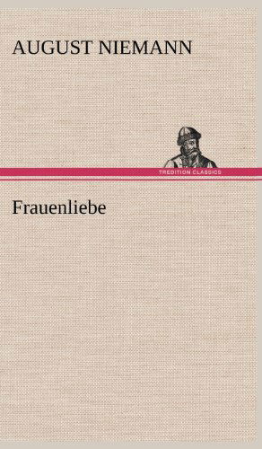 Cover for August Niemann · Frauenliebe (Hardcover Book) [German edition] (2012)