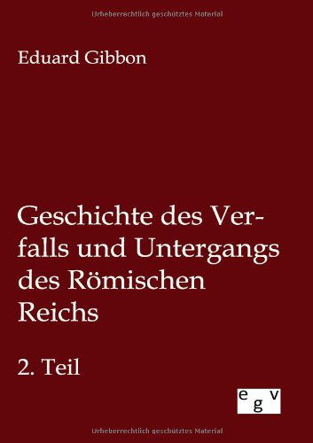 Cover for Eduard Gibbon · Geschichte des Verfalls und Untergangs des Roemischen Reichs (Paperback Book) [German edition] (2012)