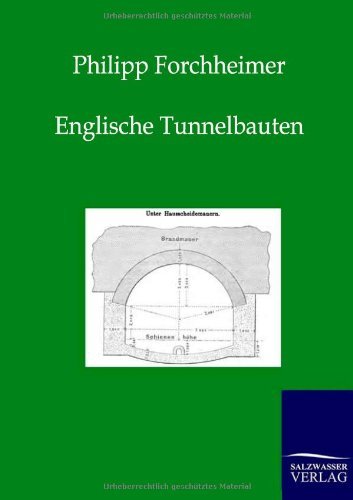 Cover for Philipp Forchheimer · Englische Tunnelbauten (Paperback Bog) [German edition] (2011)