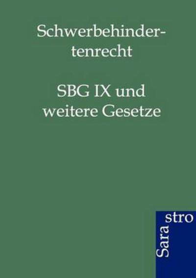 Cover for Ohne Autor · Schwerbehindertenrecht: SBG IX und weitere Gesetze (Paperback Book) [German edition] (2012)