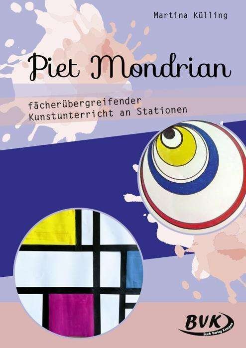 Cover for Külling · Piet Mondrian - fächerübergreif (Bog)