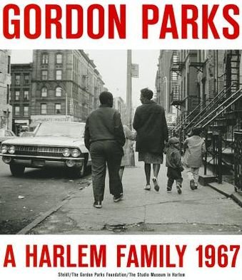 Cover for Gordon Parks · Gordon Parks: A Harlem Family 1967 (Innbunden bok) (2013)