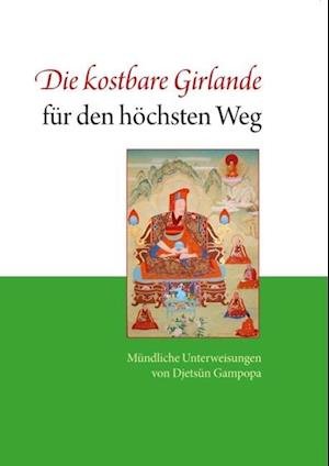 Cover for Djetsüm Gampopa · Die kostbare Girlande für den höchsten Weg (Paperback Book) (2014)