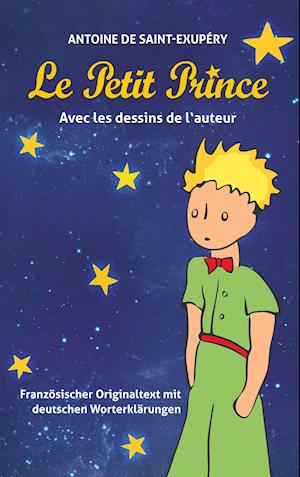 Le Petit Prince. Antoine de Saint-Exup?ry - Antoine de Saint-Exup?ry - Książki - aionas - 9783946571025 - 3 listopada 2017