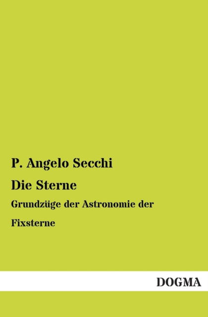 Cover for P. Angelo Secchi · Die Sterne (Paperback Book) [German edition] (2013)